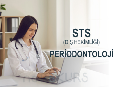 Online STS Diş Hekimliği Periodontoloji Dersleri, STS Diş Hekimliği Periodontoloji Uzaktan Eğitim Dersleri